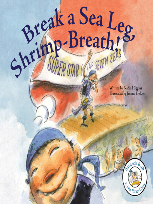 Title details for Break a Sea Leg, Shrimp-Breath by Nadia Higgins - Available